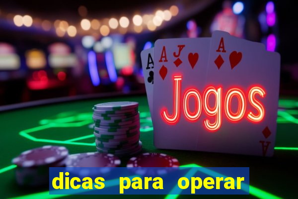 dicas para operar na iq option